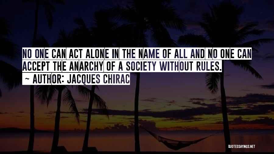 Rules Of Society Quotes By Jacques Chirac