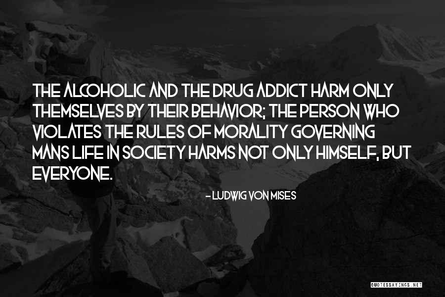 Rules Of Society Quotes By Ludwig Von Mises