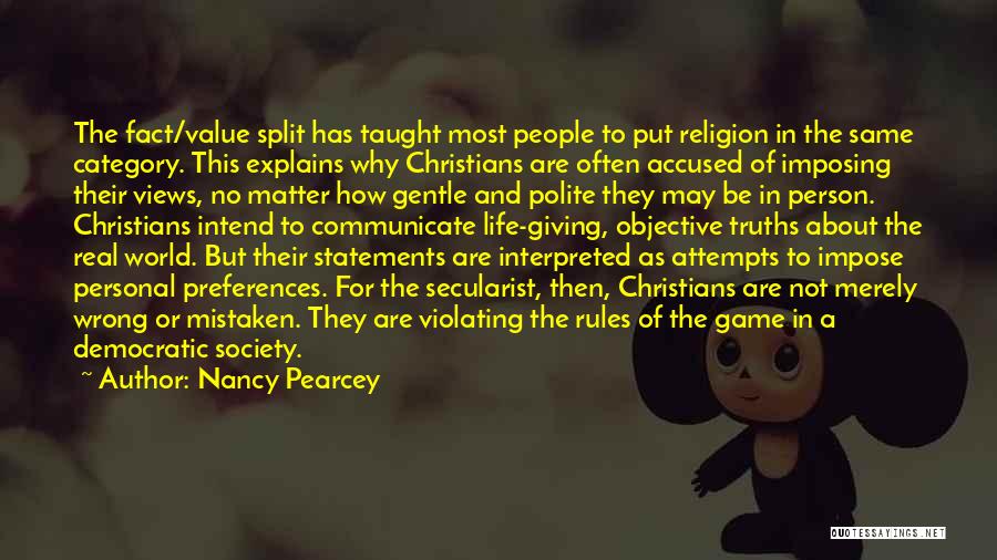 Rules Of Society Quotes By Nancy Pearcey