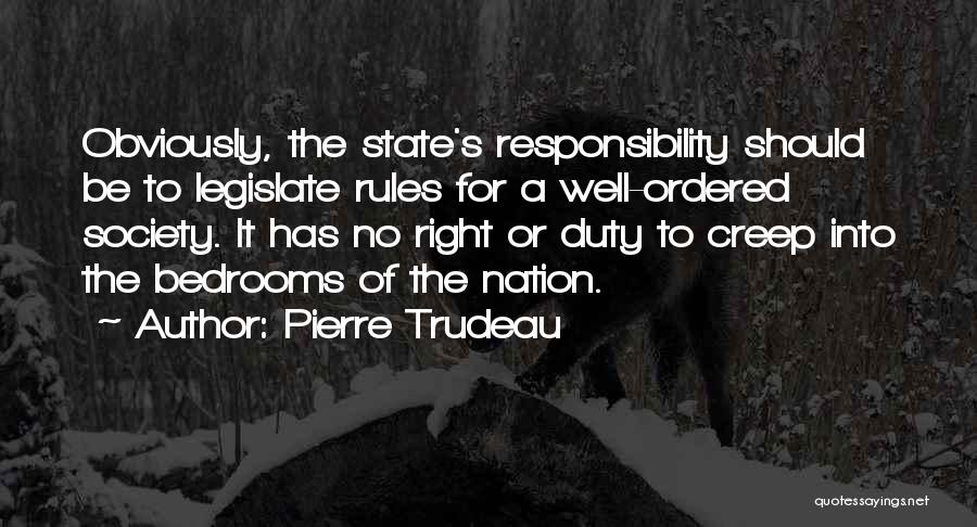 Rules Of Society Quotes By Pierre Trudeau