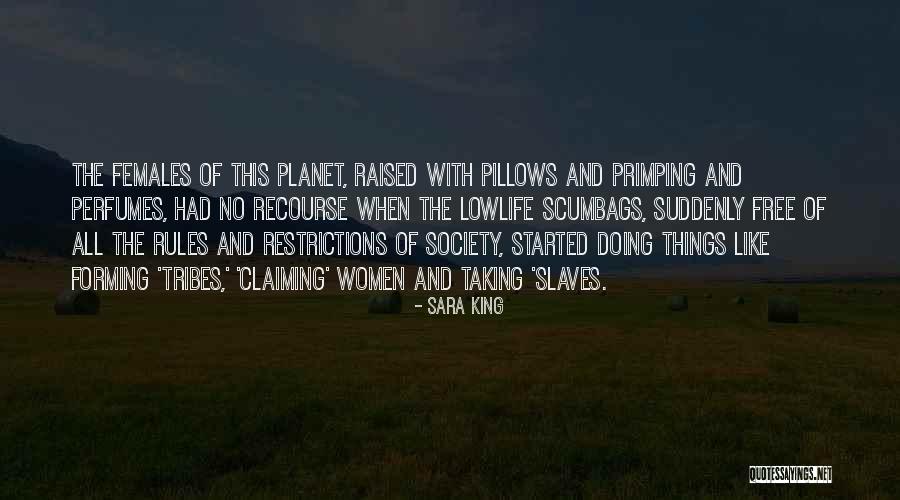 Rules Of Society Quotes By Sara King