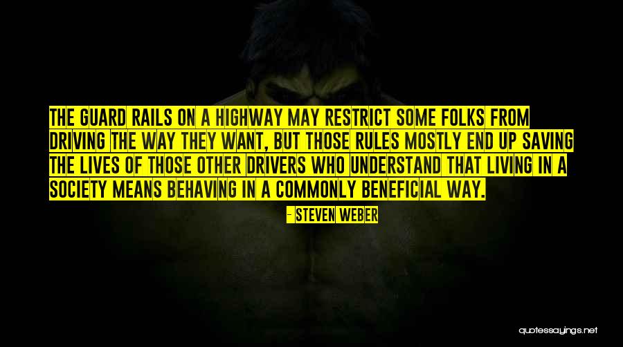 Rules Of Society Quotes By Steven Weber Rules Of Society Quotes By Steven Weber