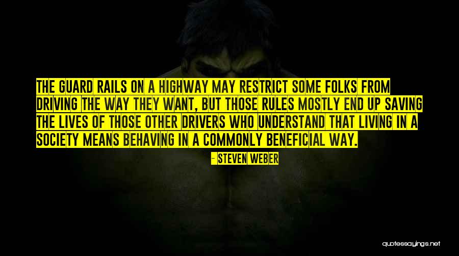 Rules Of Society Quotes By Steven Weber