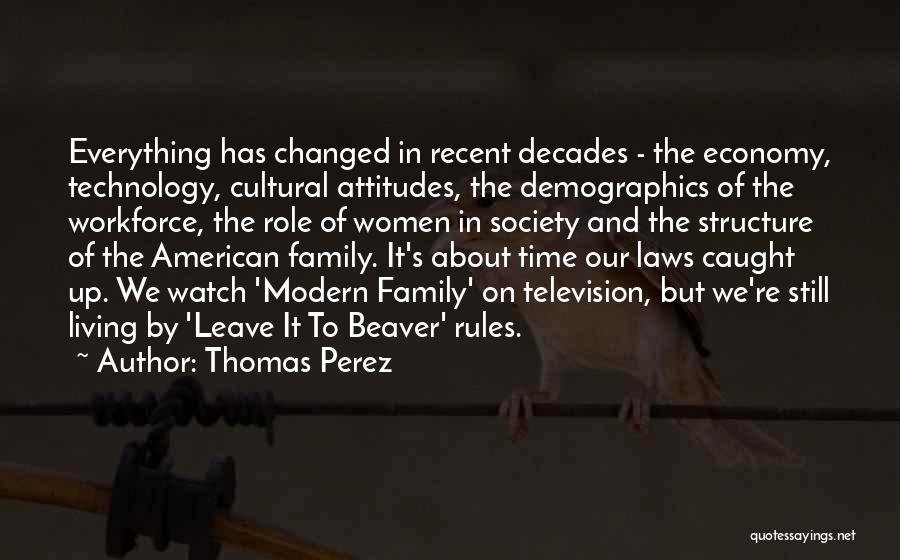 Rules Of Society Quotes By Thomas Perez