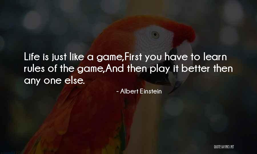 Rules Of The Game Quotes By Albert Einstein