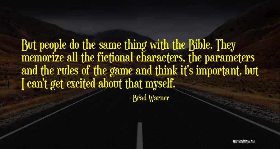 Rules Of The Game Quotes By Brad Warner