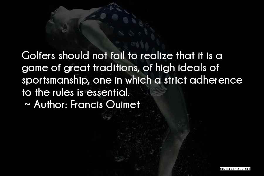 Rules Of The Game Quotes By Francis Ouimet