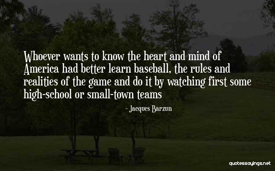 Rules Of The Game Quotes By Jacques Barzun