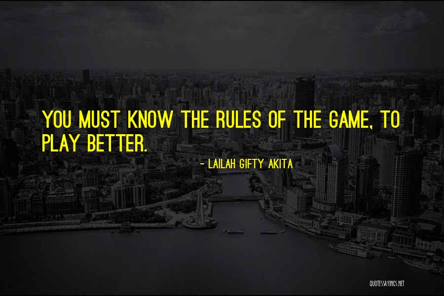 Rules Of The Game Quotes By Lailah Gifty Akita