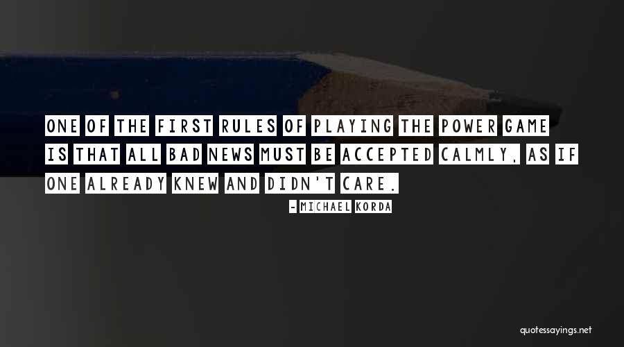 Rules Of The Game Quotes By Michael Korda