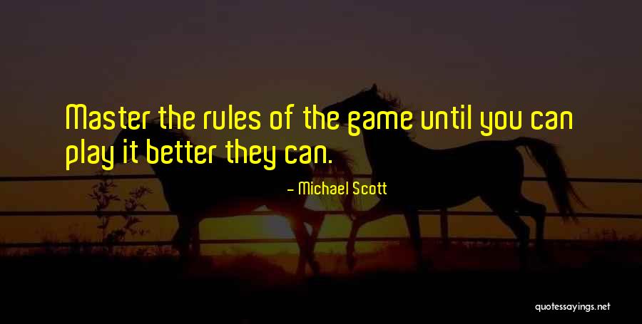 Rules Of The Game Quotes By Michael Scott