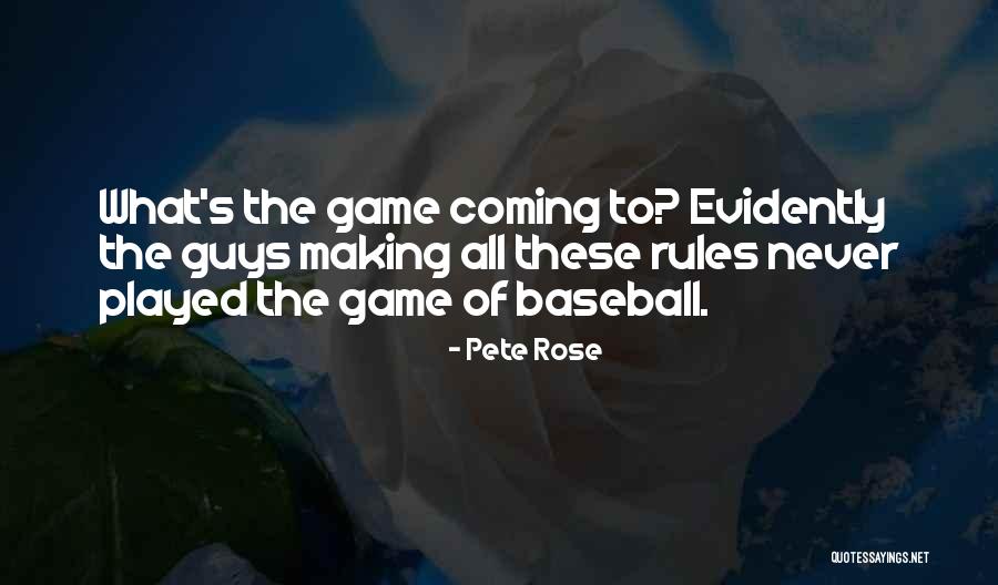 Rules Of The Game Quotes By Pete Rose