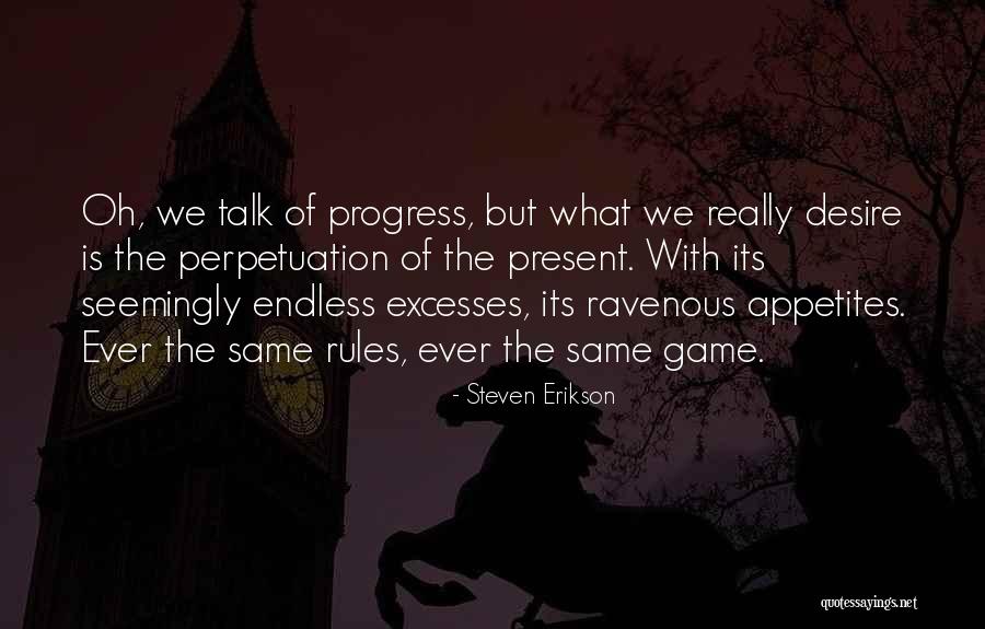 Rules Of The Game Quotes By Steven Erikson