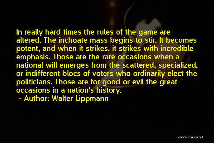 Rules Of The Game Quotes By Walter Lippmann