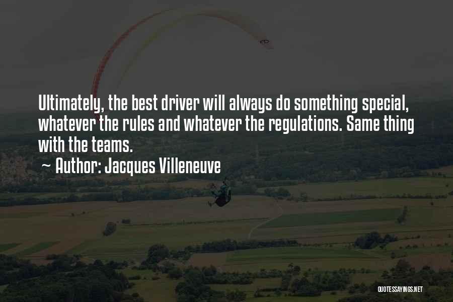 Rules Regulations Quotes By Jacques Villeneuve