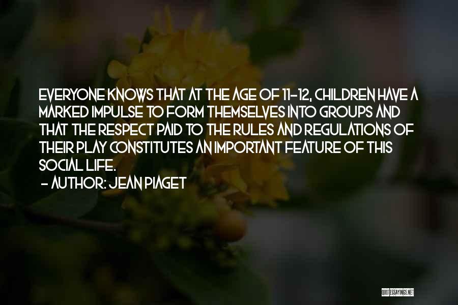 Rules Regulations Quotes By Jean Piaget