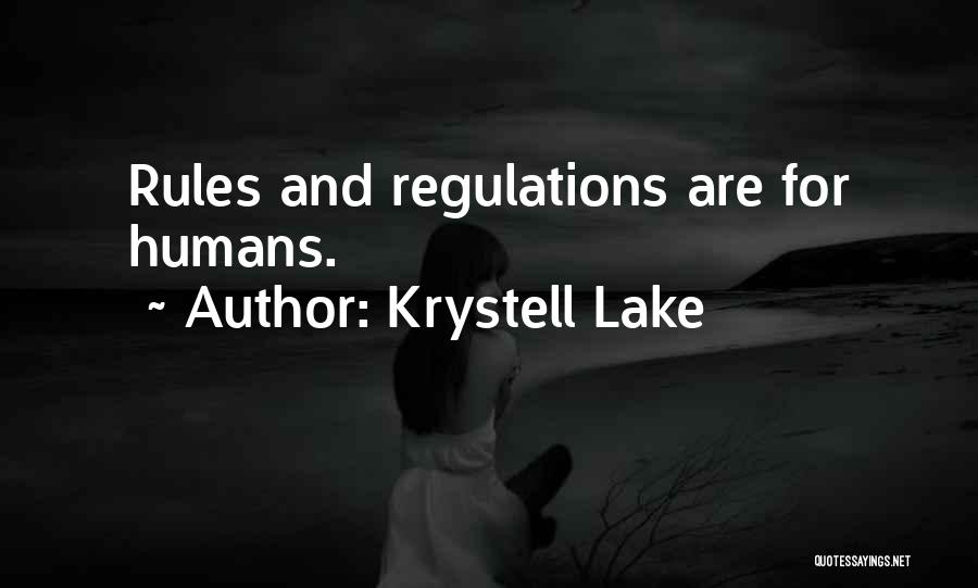 Rules Regulations Quotes By Krystell Lake