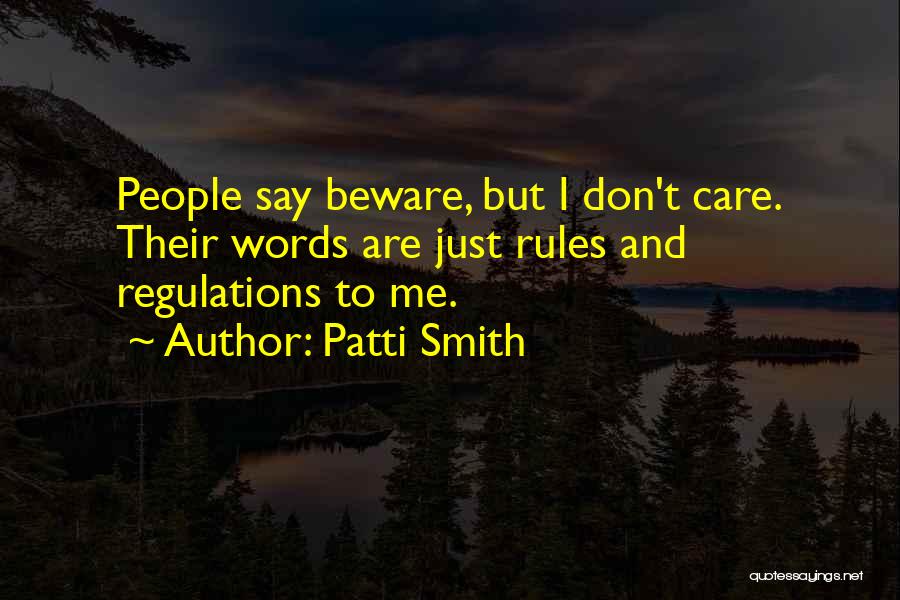 Rules Regulations Quotes By Patti Smith