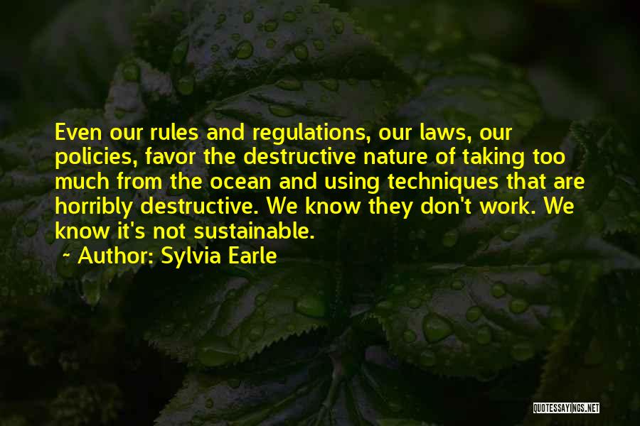 Rules Regulations Quotes By Sylvia Earle