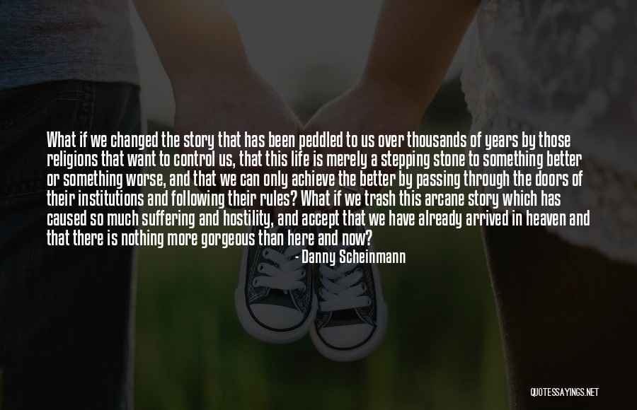 Rules To Life Quotes By Danny Scheinmann Rules To Life Quotes By Danny Scheinmann