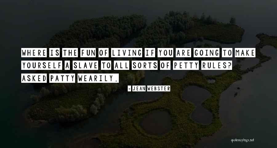 Rules To Life Quotes By Jean Webster Rules To Life Quotes By Jean Webster