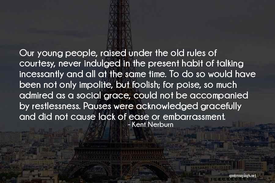 Rules To Life Quotes By Kent Nerburn Rules To Life Quotes By Kent Nerburn
