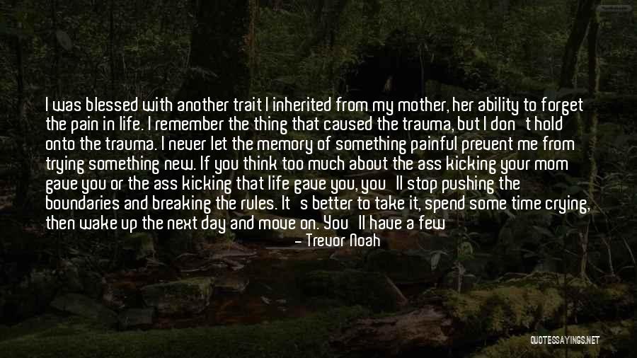 Rules To Life Quotes By Trevor Noah Rules To Life Quotes By Trevor Noah