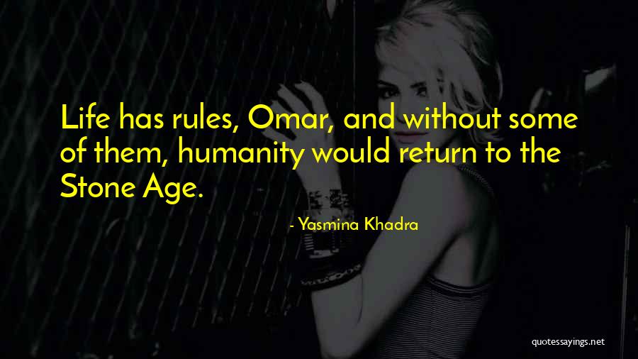 Rules To Life Quotes By Yasmina Khadra Rules To Life Quotes By Yasmina Khadra