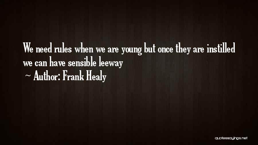 Rules To Live By Quotes By Frank Healy