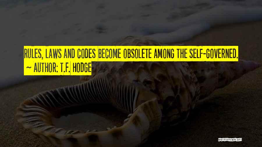 Rules To Live By Quotes By T.F. Hodge