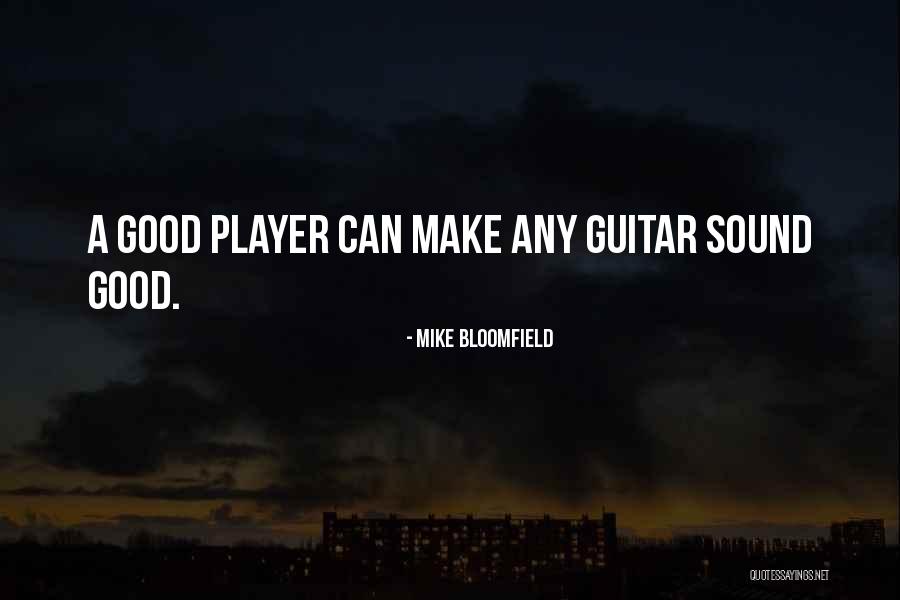 Ruleta Ruseasca Quotes By Mike Bloomfield