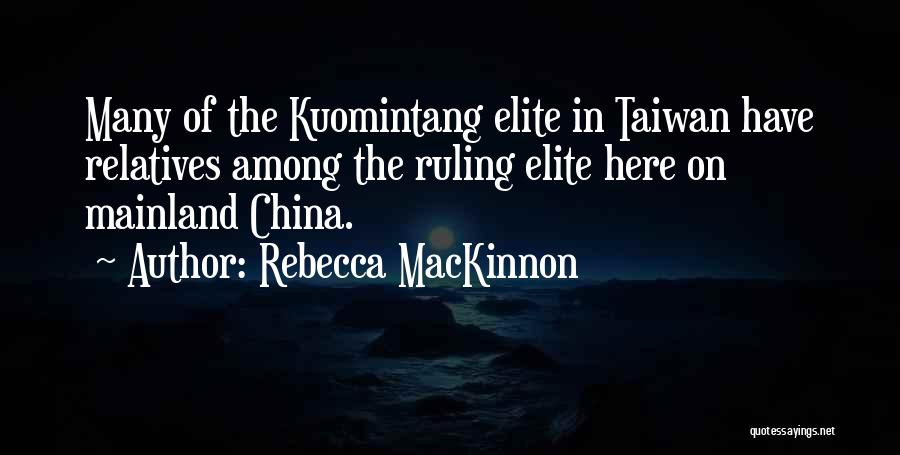 Ruling Elite Quotes By Rebecca MacKinnon