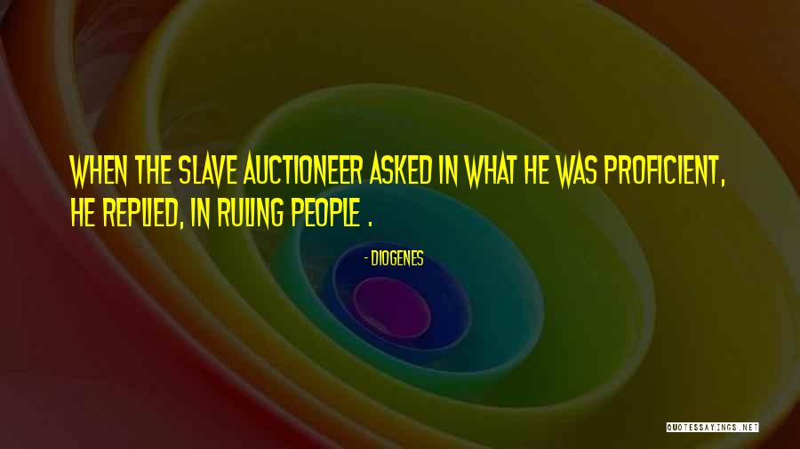 Ruling People Quotes By Diogenes Ruling People Quotes By Diogenes