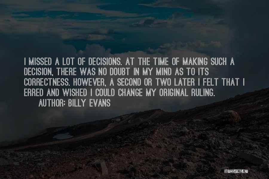 Ruling Your Mind Quotes By Billy Evans