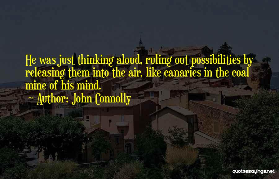 Ruling Your Mind Quotes By John Connolly