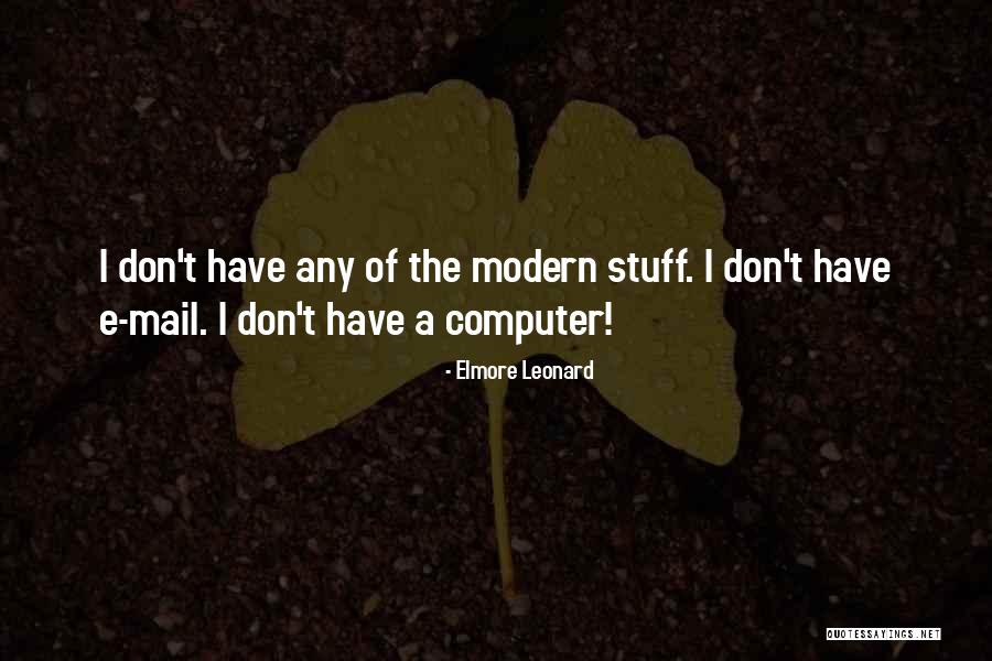 Rulnick Realty Quotes By Elmore Leonard Rulnick Realty Quotes By Elmore Leonard