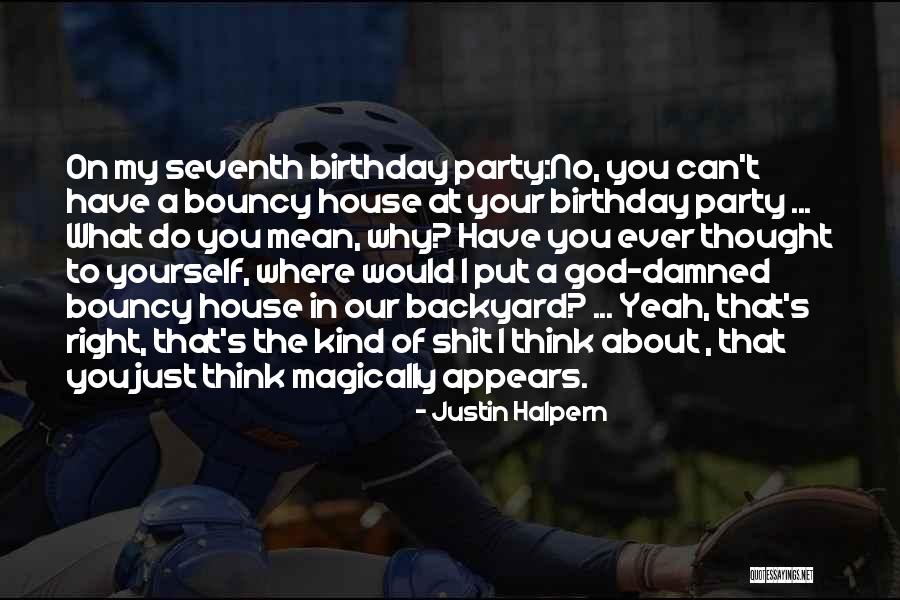 Rulyns Flowers Quotes By Justin Halpern Rulyns Flowers Quotes By Justin Halpern