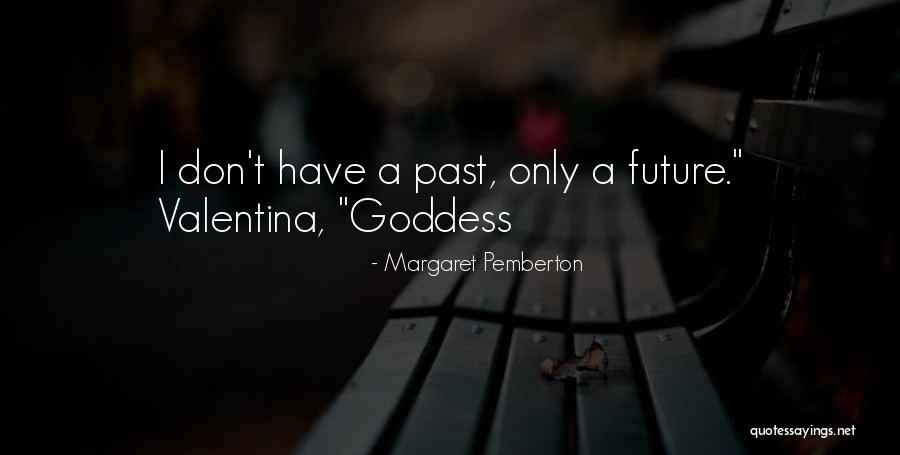 Rumana Chowdhury Quotes By Margaret Pemberton Rumana Chowdhury Quotes By Margaret Pemberton