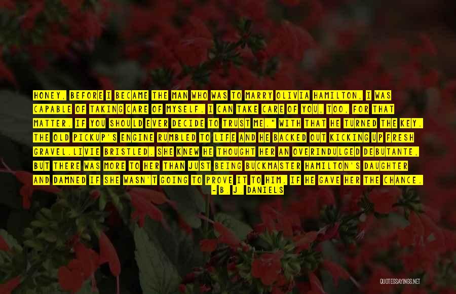 Rumbled Quotes By B. J. Daniels Rumbled Quotes By B. J. Daniels