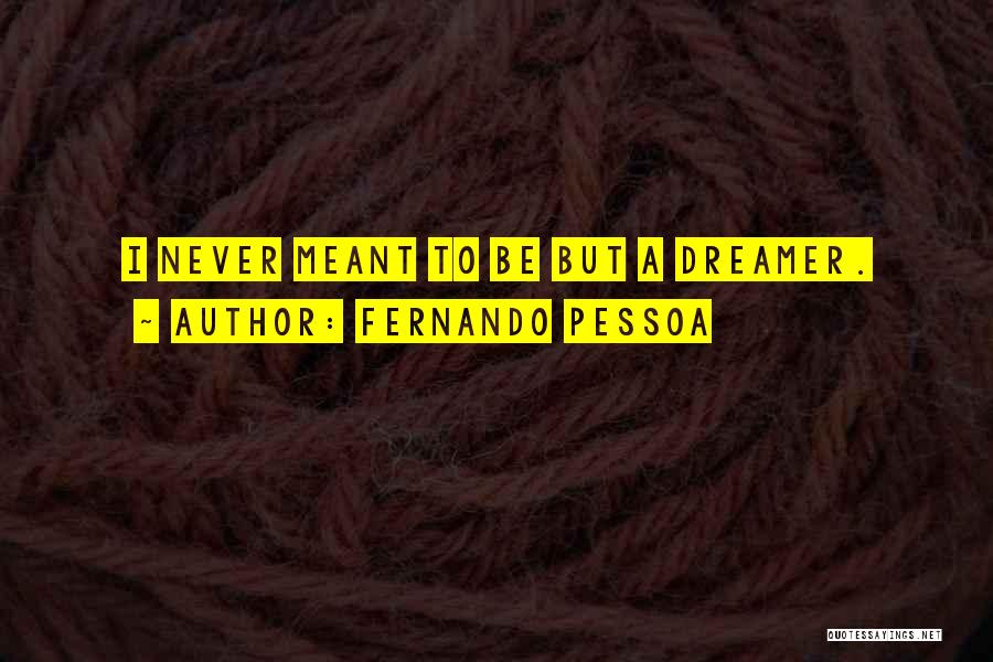 Rumbo A Quotes By Fernando Pessoa