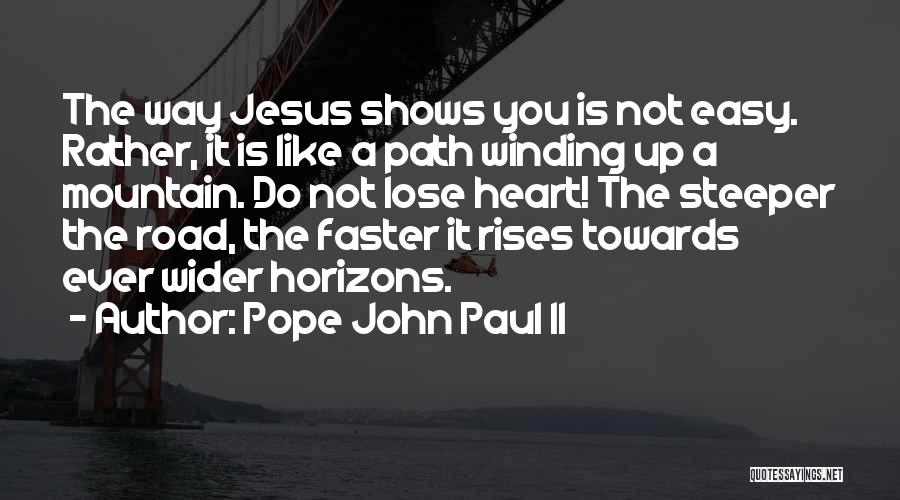 Rumbo A Quotes By Pope John Paul II