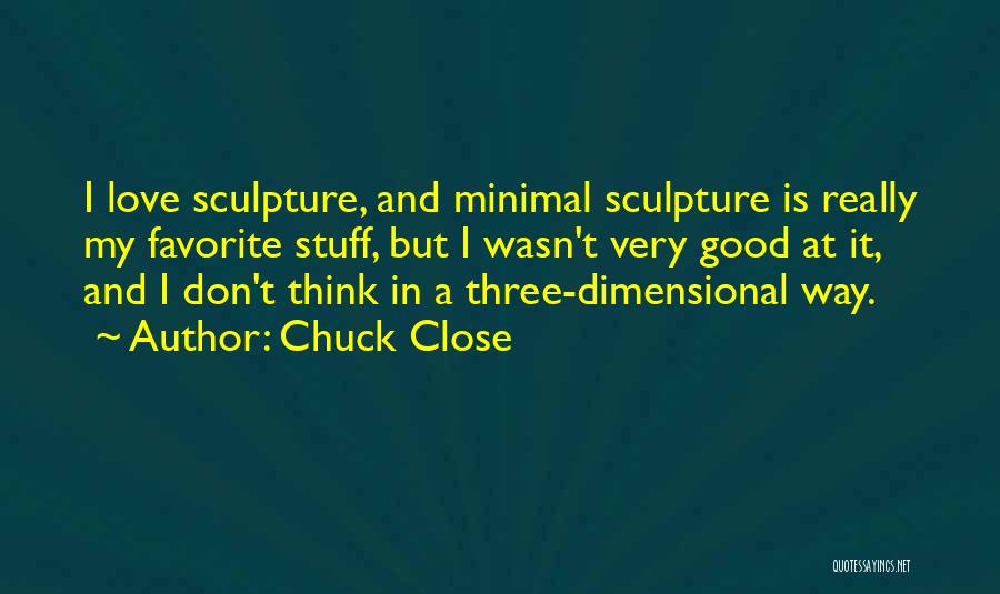 Rumbol Quotes By Chuck Close