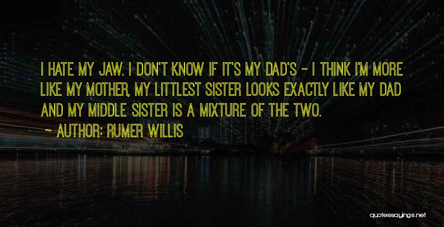 Rumer Willis Quotes 795692