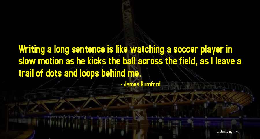 Rumford Quotes By James Rumford Rumford Quotes By James Rumford