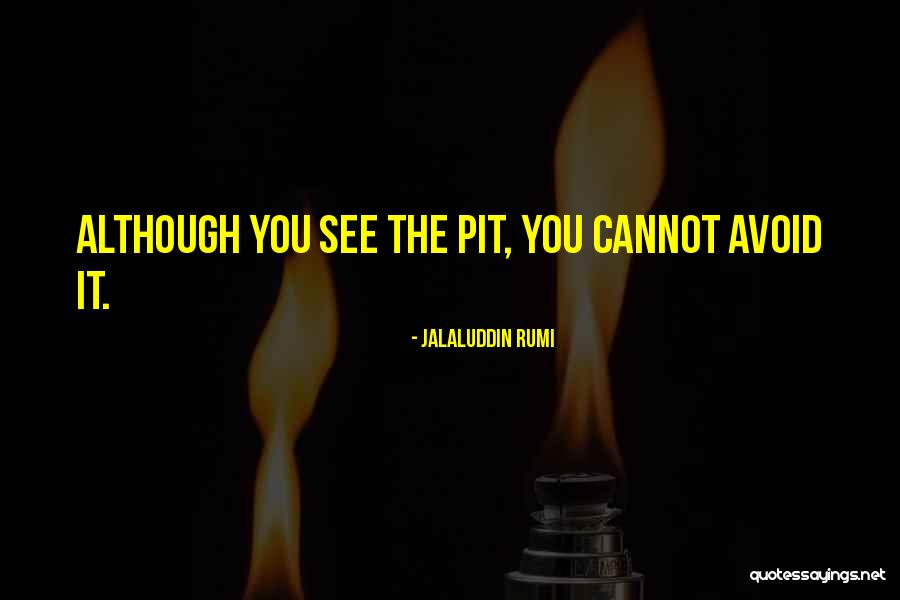 Rumi Jalaluddin Quotes By Jalaluddin Rumi Rumi Jalaluddin Quotes By Jalaluddin Rumi