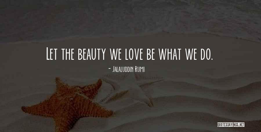 Rumi Jalaluddin Quotes By Jalaluddin Rumi Rumi Jalaluddin Quotes By Jalaluddin Rumi
