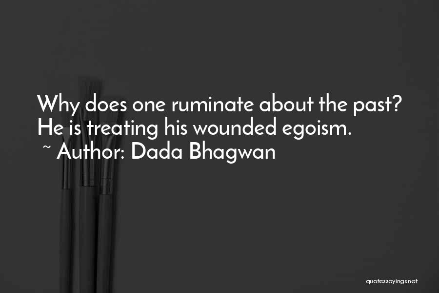 Ruminate Quotes By Dada Bhagwan