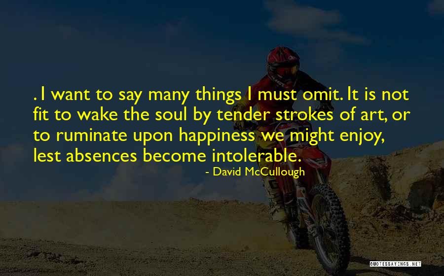 Ruminate Quotes By David McCullough