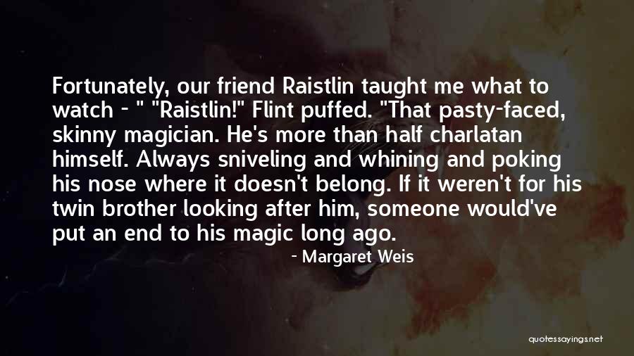 Ruminates Quotes By Margaret Weis Ruminates Quotes By Margaret Weis
