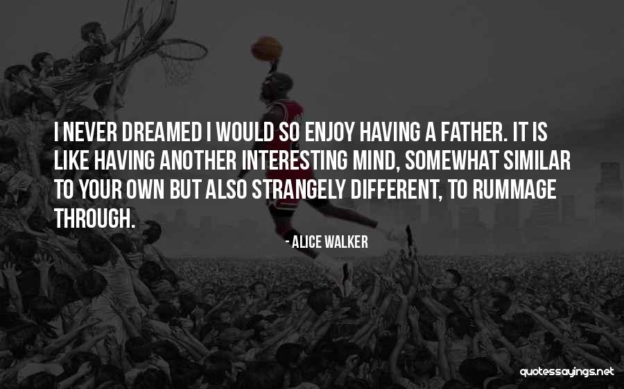 Rummage Quotes By Alice Walker Rummage Quotes By Alice Walker
